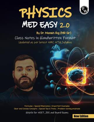 PW Physics Med Easy 2.0 Notes | Notes, Formulas, Mnemonics, Tips & Tricks For NEET/JEE & Board Exams | Dr. Manish Raj (MR Sir) Physics Handwritten Notes [Paperback] Dr. Manish Raj (MR. Sir)