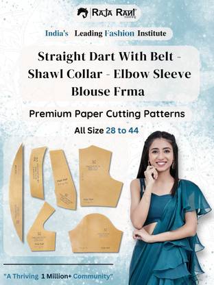 राजा रानी कोचिंग स्ट्रेट डार्ट विथ बेल्ट शॉल कॉलर एल्बो स्लीव ब्लाउज़ प्रीमियम पेपर कटिंग फरमा | ऑल साइज़ 28 टू 44 | ब्लाउज़ कटिंग पैटर्न्स
