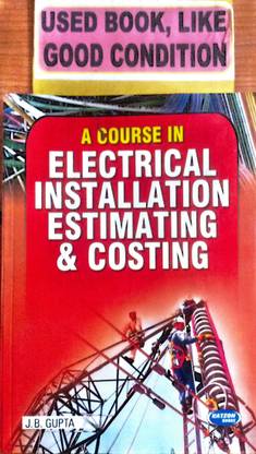 A Course In Electrical Installation Estimating & Costing