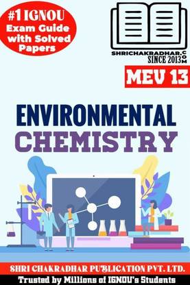 IGNOU MEV 13 Solved Guess Papers From IGNOU Study Material/Help Book/Guidebook Titled Environmental Chemistry For Exam Preparations (Latest Syllabus) IGNOU MSCENV 1st Semester IGNOU MSC (Environmental Science) Mev13