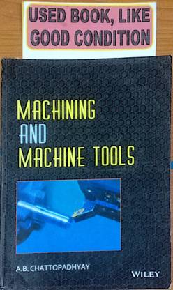 Machining And Machine Tools (Old Book)