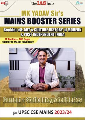 M K YADAV SIR THE IAS HUB Mains Booster Series Art & Culture,History Of Modern & Post Independent India Mains 2023/24 Current + Static Integrated Series English Medium Civil Service Preparation Photocopy 2024
