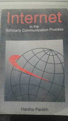 Internet In The Scholarly Communication Process