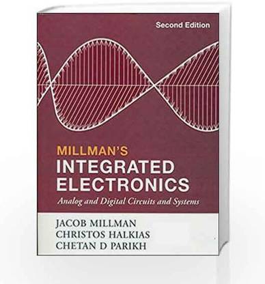 INTEGRATED ELECTRONICS Analog And Digital Circuits And Systems 2ND EDITION 2011 (USED GOOD)
