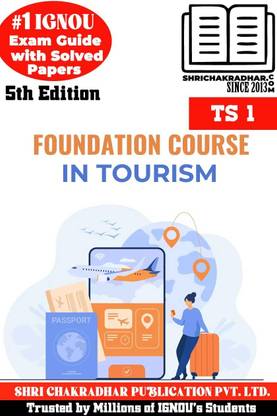 IGNOU TS 1 Help Book Foundation Course In Tourism (IGNOU Study Notes/Guidebook Chapter-Wise) With Latest Solved Previous Year Question Papers IGNOU BTS Ts1