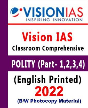 Vision IAS Indian Polity Part 1,2,3,4 Comprehensive Material General Studies(GS Notes) For Prelims And Mains (Printed Photocopy) English For UPSC 2022 Paperback