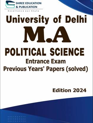 University Of Delhi (DU)—MA Political Science (Previous Years’ Papers) Solved | Edition 2024| Upto Date