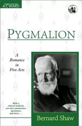 Pygmalion (A Romance In Five Acts)