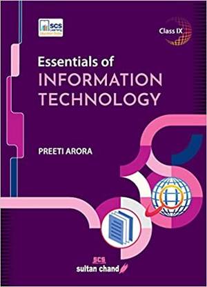 Essentials Of INFORMATION TECHNOLOGY CLASS - 9