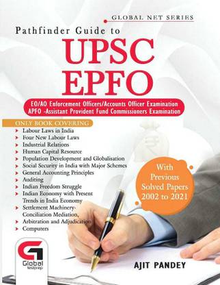 Pathfinder Guide To UPSC EPFO : EO/AO Enforcement Officers/Accounts Officer Examination APFO -Assistant Provident Fund Commissioners Examination By Ajit Pandey