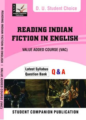 Student Choice Delhi University Value Addition Coursc VAC Reading Indian Fiction In English UGCF/NEP SOL & Regular & NCWEB Previous Year Papers
