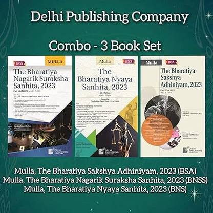 MULLA'S 3 Criminal Laws Combo - Commentaries On Bharatiya Sakshya Adiniyam, 2023 (BSA), Bharatiya Nagarik Suraksha Sanhita, 2023 (BNSS), Bharatiya Nyaya Sanhita, 2023 (BNS) Covering Comparative Charts Both New & Old, Table Of New Sections, Table Of Repealed Sections, Table Of Cases With Subject Index Overview, Important Legal Rulings, Detailed Case Laws Covering Landmark & Important Judgements
