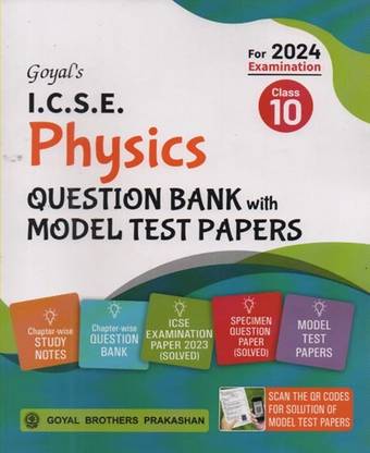 Goyal's I.c.s.e. Physics Question Bank With Model Test Papers, Class -10, For 2024 Examination