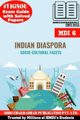 IGNOU MDI 6 Help Book Indian Diaspora: Socio-Cultural Facets (IGNOU Study Notes/Guidebook) For Exam Studies With Solved Previous Year Question Papers IGNOU MAMIDI/PGDMIDI 1st Semester Mdi6