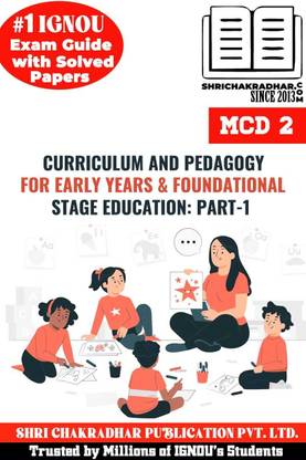 IGNOU MCD 2 Solved Guess Papers From IGNOU Study Material/Help/Guidebook Titled Curriculum And Pedagogy For Early Years And Foundational Stage Education- Part 1 For Exam Preparations IGNOU PGDECFE