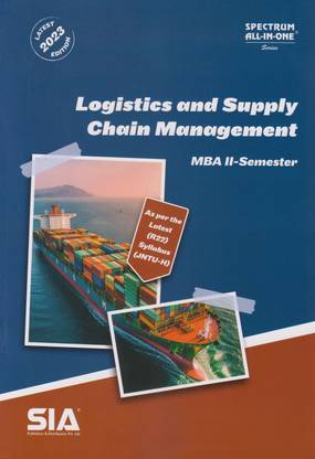 Logistics And Supply Chain Management MBA II-Sem As Per The Latest (R22) Syllabus JNTU-Hyderabad Latest 2023 Edition