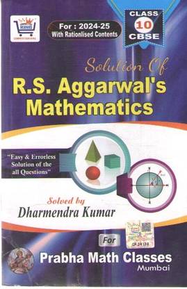 Solution Of R. S. Aggarwal's Mathematics For Class - 10, Cbse [2024-25] By Dharmendra Kumar