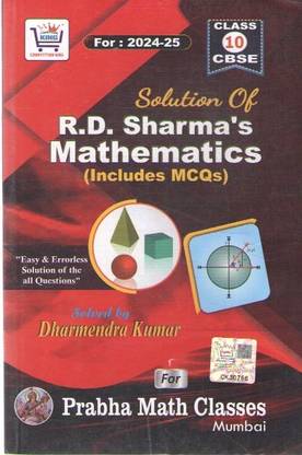 Solution Of R. D. Sharma's Mathematics For 2024-25, (Includes Mcqs) Class - 10, Cbse By Dharmendra Kumar
