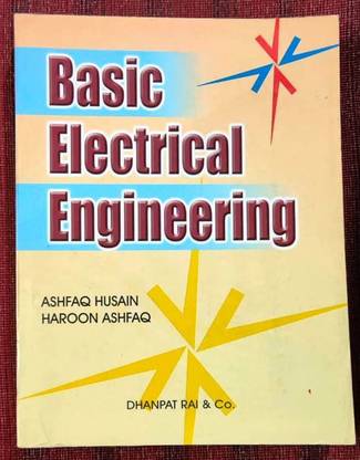 Basic Electrical Engineering By Ashfaq Husain