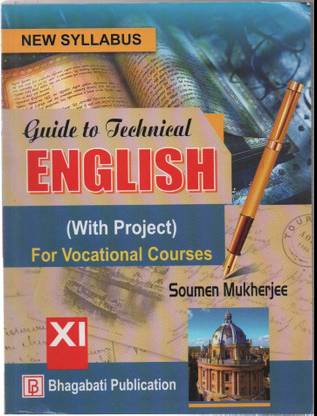 Guide To Technical English For Class - 11 (With Project) For Vocational Courses By Soumen Mukherjee