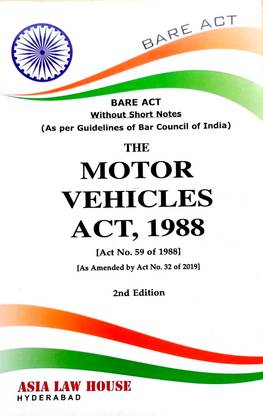 The Motor Vehicle Act, 1988 -- Bare Act Without Short Notes (As Per Guidelines Of BCI)