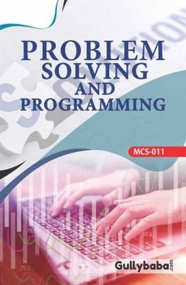MCS-11 Problem Solving And Programming For IGNOU MCA, BCA Computer Application