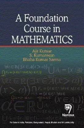 A Foundation Course In Mathematics