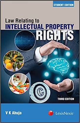 Lexis Nexis’s Law Relating To Intellectual Property Rights By V K Ahuja – 3rd Edition