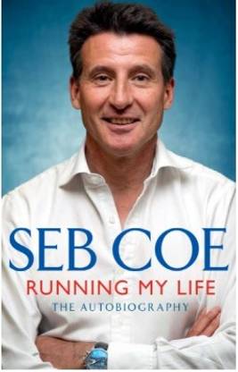 Running My Life: The Autobiography By Seb Coe(2012-11-01) Hardcover
