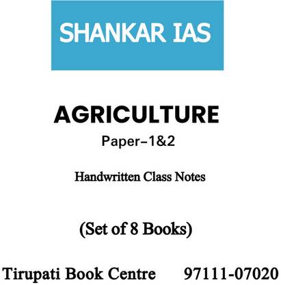 AGRICULTURE Optional IAS Mains Handwritten Class Notes Paper 1 & 2 By SHANKAR IAS Set Of 8 Books English Medium Civil Service Preparation Photocopy 2023