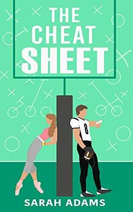 THE CHEAT SHEET : Sarah Adams