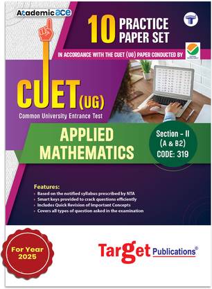 CUET UG 2025 - Applied Maths | Practice Paper Set - Based On Latest Exam Pattern | Sections II (A & B2) Code : 319