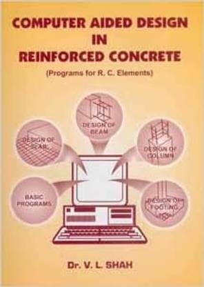 Computer Aided Design In Reinforced Concrete (Programs For R.C. Elements)