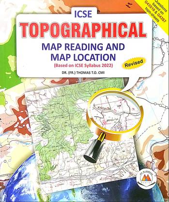 ICSE TOPOGRAPHICAL Map Reading And Map Location (Old Like New Book)