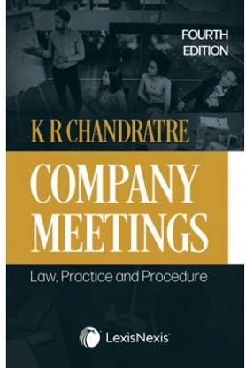 Lexis Nexis's, Company Meetings Law, Practice And Procedure By K R Chandratre - 4th Edition 2023
