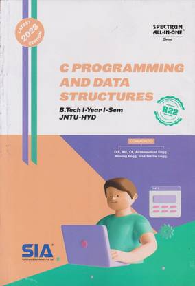 C Programming And Data Structures B.Tech I-Year I-Sem JNTU-Hyderabad Latest 2023 Edition
