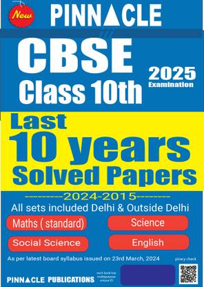 CBSE Class 10th - Last 10 Years Solved Papers (2024 - 2015) - All Sets Included Delhi & Outside Delhi Maths (Standard), Science, Social Science, English