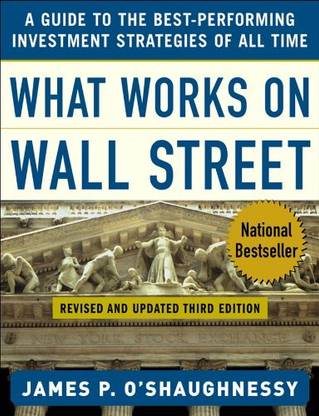 What Works On Wall Street [Revised And Updated Third Edition]