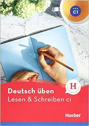 Deutsch Uben: Lesen & Schreiben C1