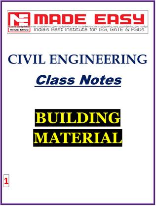 BUILDING MATERIAL (Civil Engineering) MADE EASY CLASS NOTES