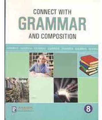 Connect With Grammar And Composition Class 8