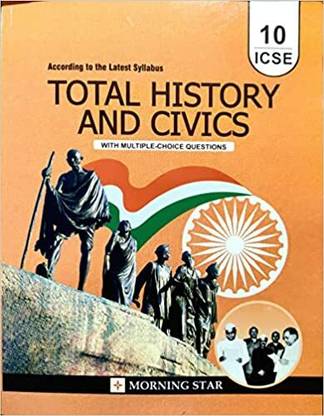 ICSE Total History And Civics For Class-10 For ( 2023-2024) Examination