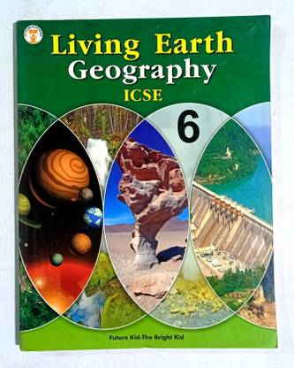 Living Earth Geography Icse Class- 6 (Old Used Book)