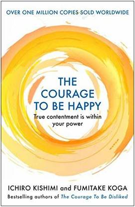 The Courage To Be Happy . Book (Paperback)
