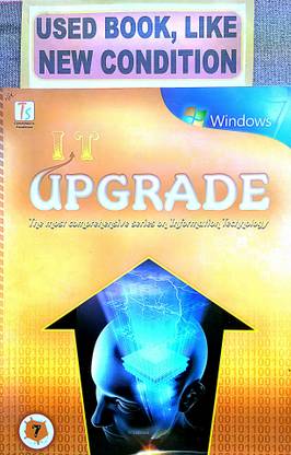 I.T. UPGRADE Class-7 (Old Book)