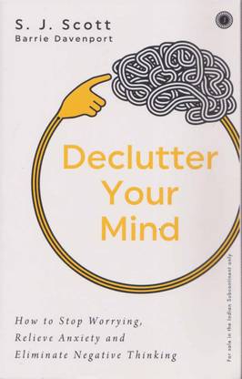 Declutter Your Mind [how To Stop Worrying Relieve Anxiety And Eliminate Negative Thinking]