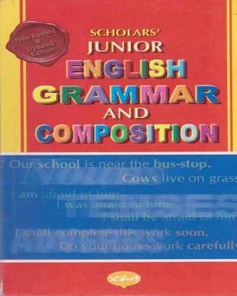 Scholars' Junior English Grammar And Composition By T. R. Bhanot