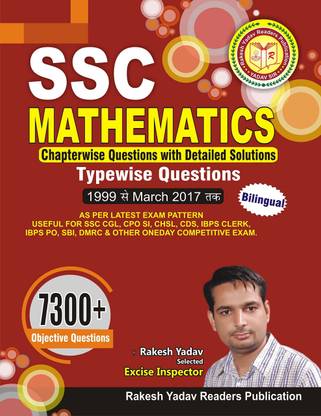 Rakesh Yadav SSC Mathematics Bilingual 7300+ (1999-TLL DATE) Solved Papers With Detailed Solution, 9700+ Objective Questions With Detailed Video Solution, 2020 Latest Edition (Paperback, Others, Rakesh Yadav)