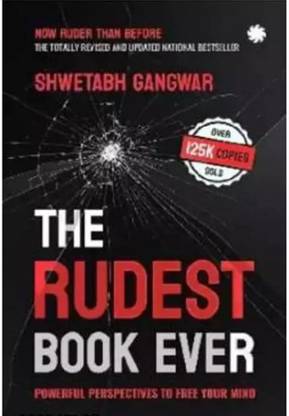 Shwetabh Gangwar : The Rudest Book Ever