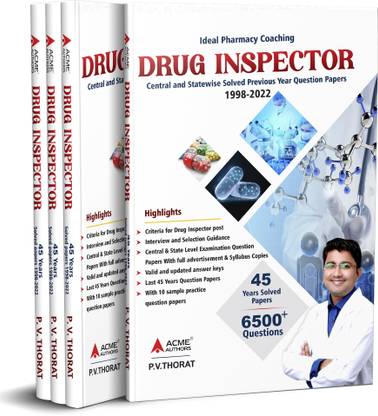 Drug's Inspector Exam's Last 45 Year's ( 1998-2022 ) 6500+ Previous Year Question Papers By Acme Authors P.V.THORAT